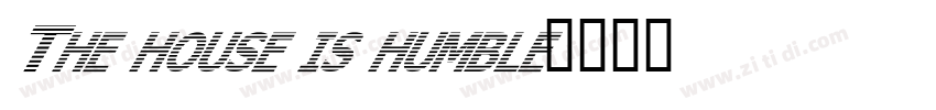 The house is humble字体转换